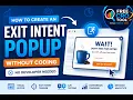 How to Create an Exit Intent Popup Without Coding No Developer Needed