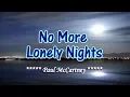 Download Lagu No More Lonely Nights - Paul McCartney  (KARAOKE VERSION)