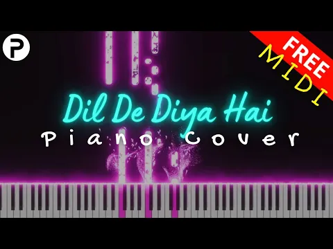 Download MP3 Dil De Diya Hai Piano Cover Notes Chords Ringtone Karaoke Instrumental