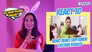 qistina khaled react to mv benci benci tapi rindu