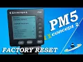 Concept2 PM5 Factory Reset
