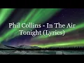Phil Collins - In The Air Tonight (Lyrics HD)