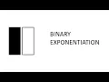 Binary Exponentiation