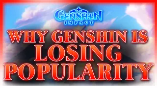 Why Genshin Impact Is Losing Popularity