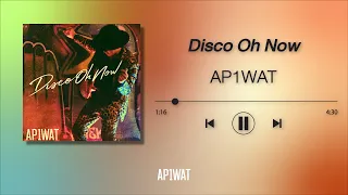 Download AP1WAT - DISCO OH NOW [Official MV] MP3