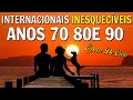 Músicas Românticas Internacionais Anos 70 80 90 💕 Músicas Românticas 💕 AS MELHORES