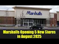 Marshalls Opening 5 New Stores in August 2025 Locations Dates Revealed