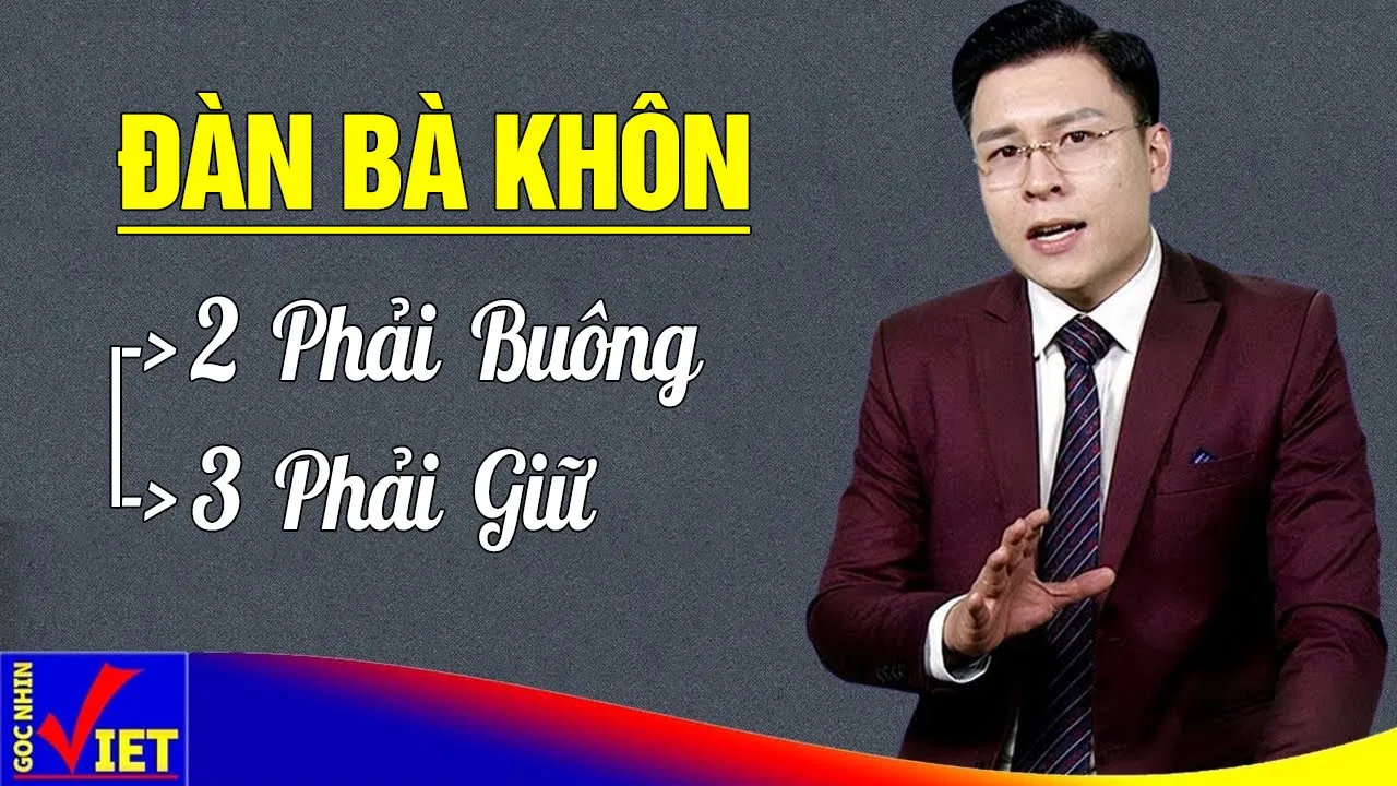 Outline Video Phụ nữ Khôn có 2 thứ phải Buông và 3 điều phải Giữ