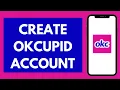 OkCupid Sign Up How to Create OkCupid Account EASY