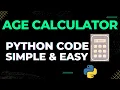 Python Age Calculator Code How To Create A Python Age Calculator