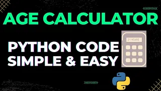 Python Age Calculator Code How To Create A Python Age Calculator