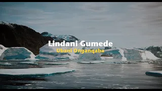 lindani gumede ubani onganqaba official lyric video 