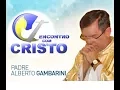 Download Lagu Programa Encontro com Cristo - 01 de agosto de 2017 (íntegra) | Padre Alberto Gambarini