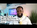 The ONLY 4 NET 30 Accounts to Build Business Credit Fast