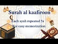 Download Lagu Easy way to memorize Surah Al kaafiroon with tajweed |Repeat 5x each ayah |Hifz support | Read along