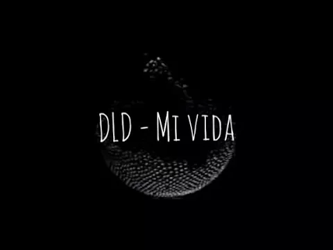 Download MP3 #DLD #MiVida                                                                 DLD - Mi vida ( Letra )