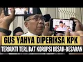 Download Lagu 🔥KENA SEKARANG.. GUS YAHYA DIPERIKSA KPK DAN AKAN DIPENJARA SETELAH TERBUKTI KORUPSI