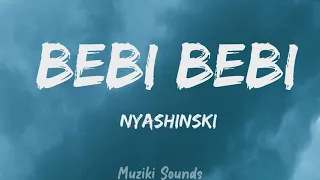 bebi bebi nyashinski lyrics muziki sounds