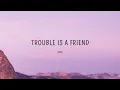 Lenka - Trouble Is A Friend (Lyrics)