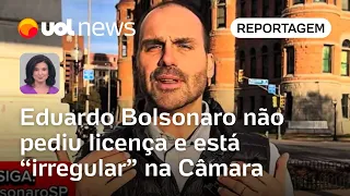 Eduardo Bolsonaro ainda não pediu licença e está em situação 'irregular' na Câmara | Raquel Landim