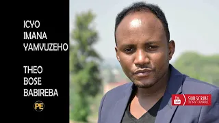 theo bose babireba icyo imana yamvuzeho official 2019 p e 