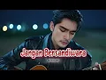 Download Lagu 4TCHAN - JANGAN BERSANDIWARA