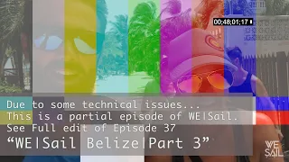 Sailing Belize Video Short by WE|Sail (Technical Difficulties!)