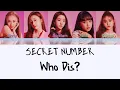 Download Lagu SECRET NUMBER - Who Dis?  Lyrics (Color Coded in Hangul/Roman/English)