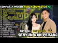 Download Lagu ANTARA SENYUM DAN PERANG - NYANYIAN RINDU - SIMPATIK MUSIC FULL ALBUM TERBARU 2025