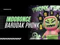 INDOBOUNCE [ BARUDAK PHONK TEROR ] YG KALIAN CARI