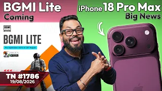 realme 17 Pro+ 200MP, Galaxy S26 FE First Look, BGMI Lite, iPhone 18 Pro Max,Jio Prime Plan-#TTN1786