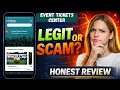 Event Tickets Center Review Is Event Tickets Center Legit Is It Worth It And Safe