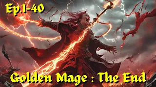 Golden Mage Full episode(2023) | Ep 01-40|  Explained in Hindi| Final Episode  @King mahwa