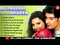 ||Dil Pardesi Ho Gayaa Movie All Songs|| saloni aswani \u0026 Kapil Jhaveri||ALL HITS||