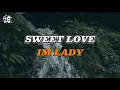 Download Lagu DJ SWEET LOVE X IM LADY VIRAL TIKTOK