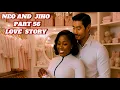 NEO AND JIHO PART 56 LOVE STORY