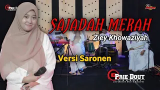 Download SAJADAH MERAH - VERSI SARONEN // ZIEY KHOWAZIYAH // PRIE DOUT MUSIK MP3