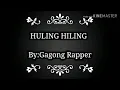 Lagu Huling Hiling - Gagong Rapper (Lyrics)