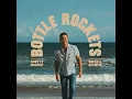 Bottle Rockets (feat. Hootie & The Blowfish) - Scotty McCreery