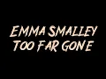 Emma Smalley - Too Far Gone Instrumental