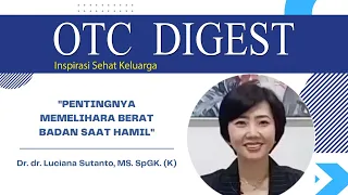 Download Dr. dr. Luciana Sutanto, MS. SpGK. (K): Memelihara Berat Badan Saat Hamil MP3