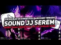 Download Lagu DJ SOUND JJ SEREM V60 FULL BASS GACOR KANE COCOK BUAT KAMAR MENGKANE VIRAL TIKTOK TERBARU 2025🎧