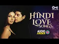 Lagu Hindi Love Songs Audio Jukebox | Bollywood Romantic Songs | Hindi Gana | Sadabhar Songs
