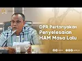 Download Lagu DPR PERTANYAKAN PENYELESAIAN HAM MASA LALU
