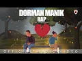 Download Lagu Dorman Manik - RAP - (Official Music Video)