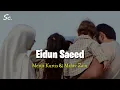 Download Lagu Eidun Saeed - Speed Up #tiktok