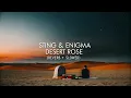 Download Lagu Sting \u0026 Enigma - Desert Rose ( Aziza Qobilova, Kasimoff , Dieez ) Reverb and slowed music