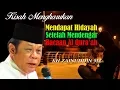 Lagu Kisah Yang Sangat Menharukan Medapatkan Hidayat Karena Bacaan Al Quran - KH Zainuddin MZ