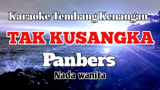 Download TAK KUSANGKA Panbers - Karaoke nada wanita MP3