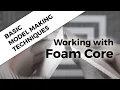 Foam Core Basics Cutting Gluing other tools